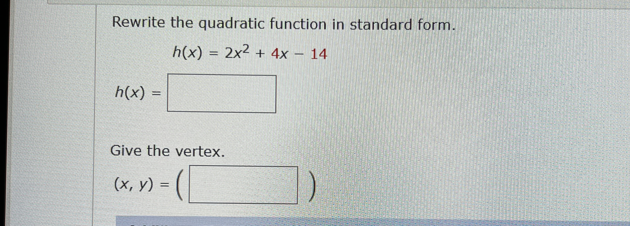 Solved Rewrite the quadratic function in standard | Chegg.com