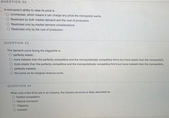 Solved QUESTION 22 A monopoly's ability to raise its price | Chegg.com