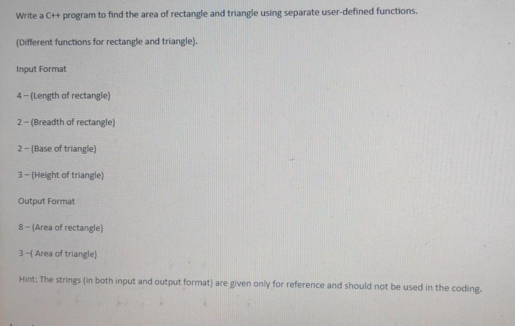 Solved Write a C++ program to find the area of rectangle and | Chegg.com