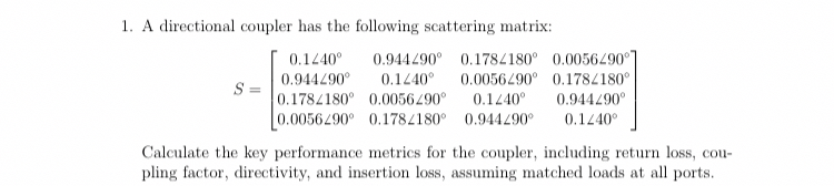 Solved A directional coupler has the following scattering | Chegg.com