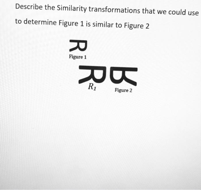 Solved Describe the Similarity transformations that we could | Chegg.com