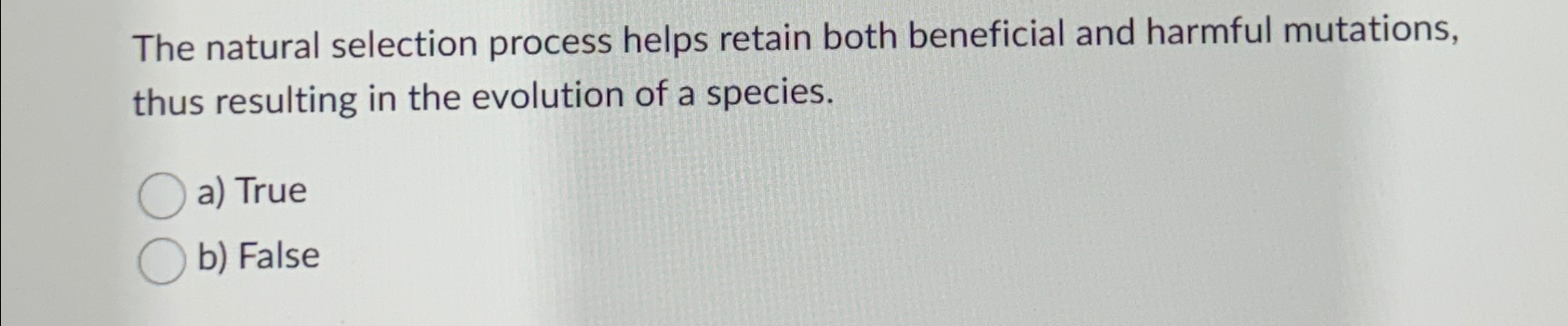 Solved The natural selection process helps retain both | Chegg.com
