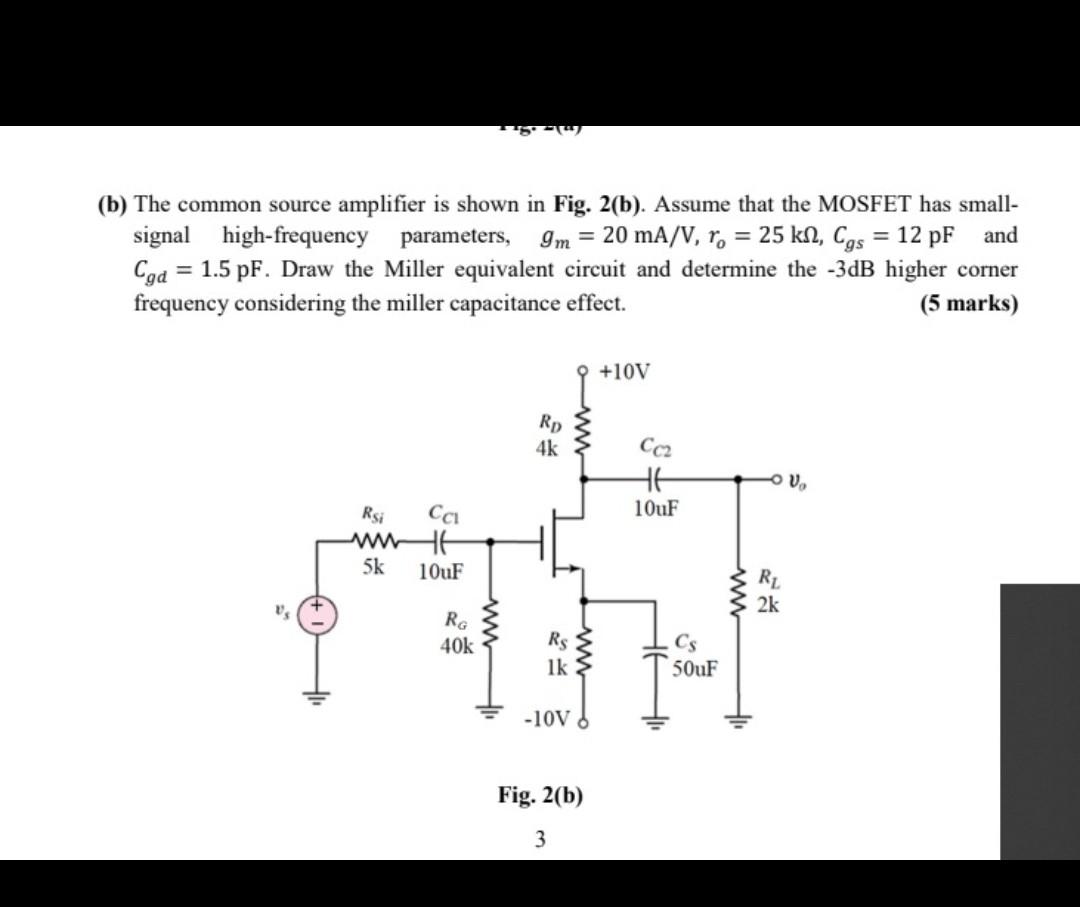 Solved (b) The common source amplifier is shown in Fig. | Chegg.com