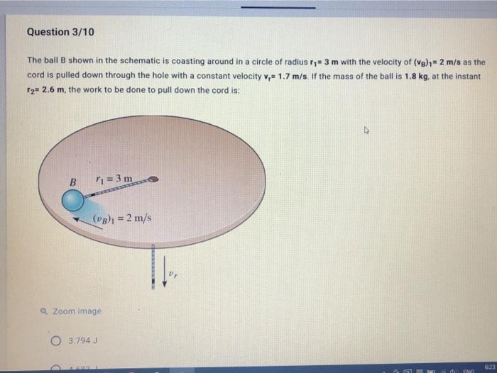 Solved Question 3/10 The Ball B Shown In The Schematic Is | Chegg.com