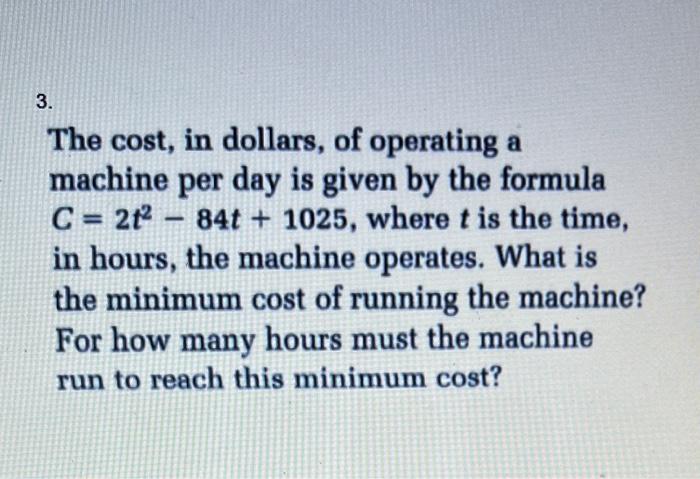 Solved The cost, in dollars, of operating a machine per day | Chegg.com