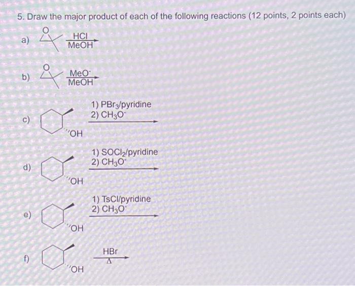 Solved 5. Draw the major product of each of the following | Chegg.com