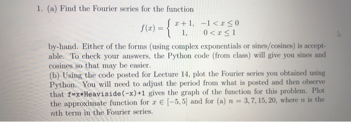 Solved 1. (a) Find the Fourier series for the function S | Chegg.com