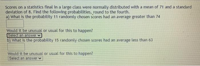 Solved Scores on a statistics final in a large class were | Chegg.com