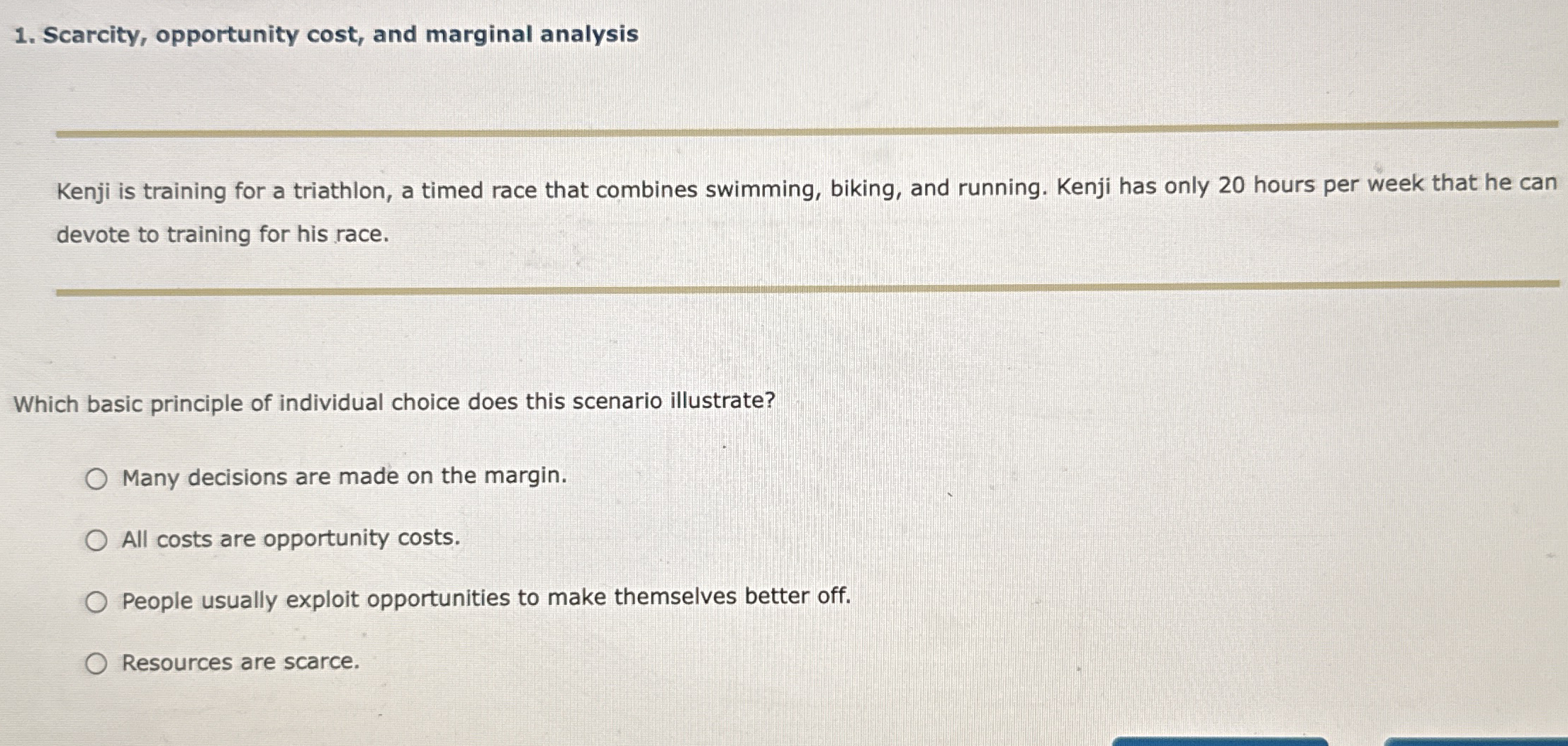 Scarcity, opportunity cost, and marginal | Chegg.com