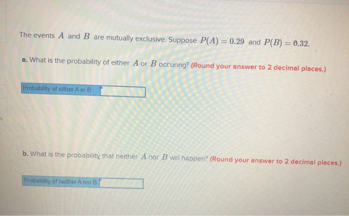 Solved The Events A And B Are Mutually Exclusive. Suppose | Chegg.com