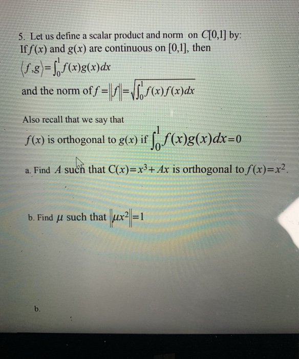 Solved 5 Let Us Define A Scalar Product And Norm On C 0 Chegg Com Solved 5 Let Us Define A Scalar Product And Norm On C 0 Chegg Com