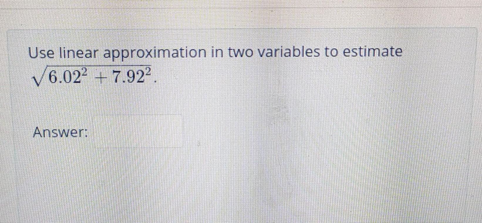 Solved Use linear approximation in two variables to estimate | Chegg.com