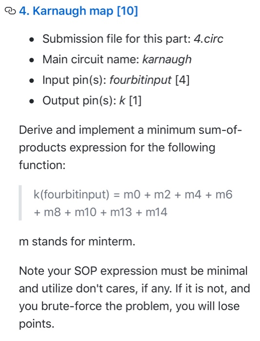 @ 4. Karnaugh map [10] • Submission file for this part: 4.circ • Main circuit name: karnaugh • Input pin(s): fourbitinput [4]