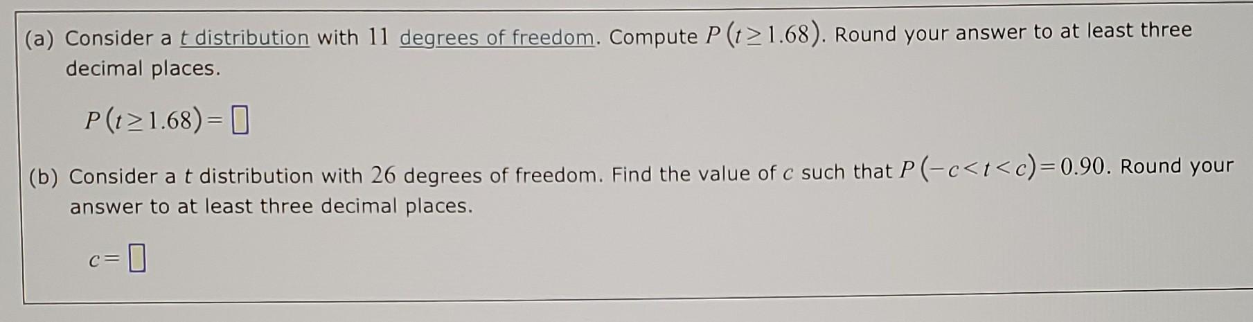 Solved (a) Consider a t distribution with 11 degrees of | Chegg.com