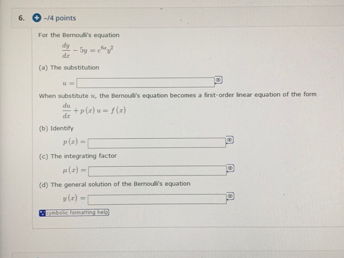 Solved 6. + -/4 points For the Bernoulli's equation dy - 5y | Chegg.com