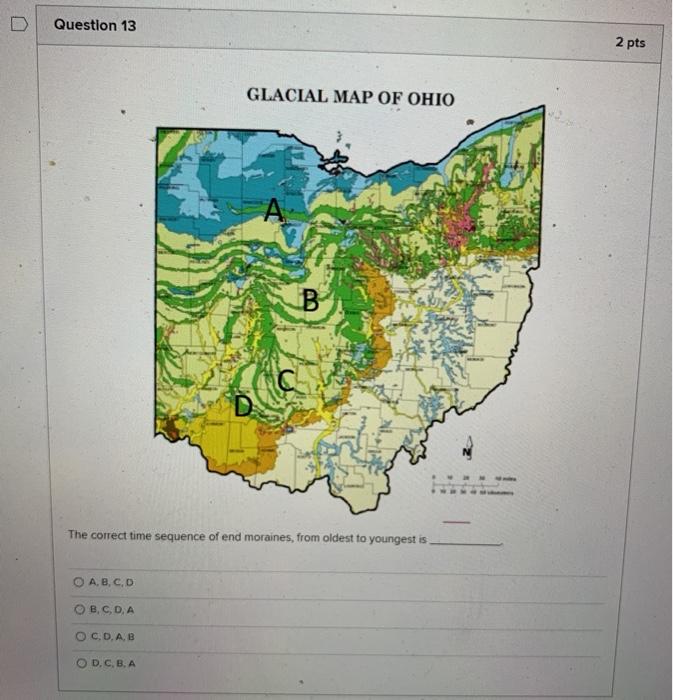 Solved Question 13 2 pts GLACIAL MAP OF OHIO B The correct  Chegg.com