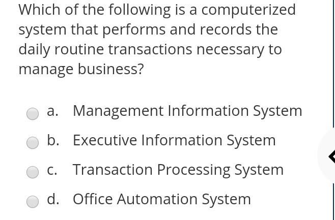 Solved Which of the following is a computerized system that | Chegg.com