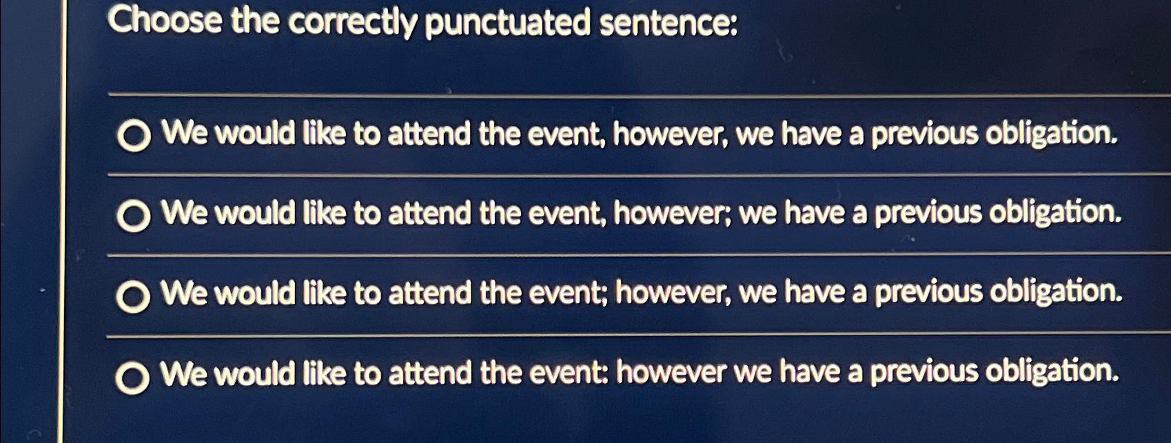 Solved Choose The Correctly Punctuated Sentence:We Would | Chegg.com