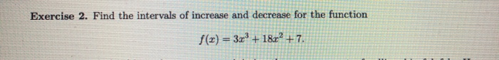 Solved Exercise 2. Find the intervals of increase and | Chegg.com