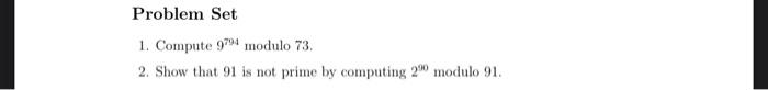 Solved Problem Set 1. Compute 9794 modulo 73. 2. Show that | Chegg.com