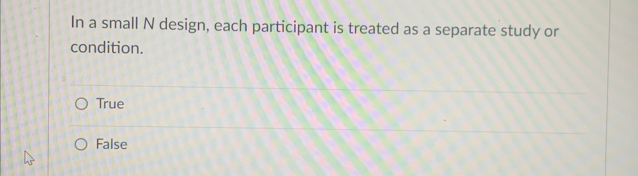 Solved In a small N ﻿design, each participant is treated as | Chegg.com