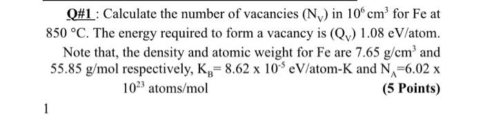 Solved Q\#1 : Calculate the number of vacancies (Nv) in 106 | Chegg.com