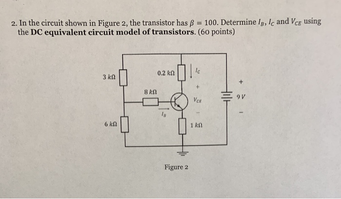 Solved 2. In the circuit shown in Figure 2, the transistor | Chegg.com