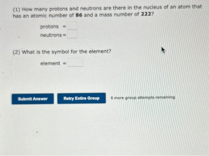 Solved (1) How many protons and neutrons are there in the | Chegg.com