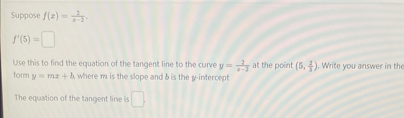 Solved Suppose F X 2x 2 F 5 Use This To Find The Equation