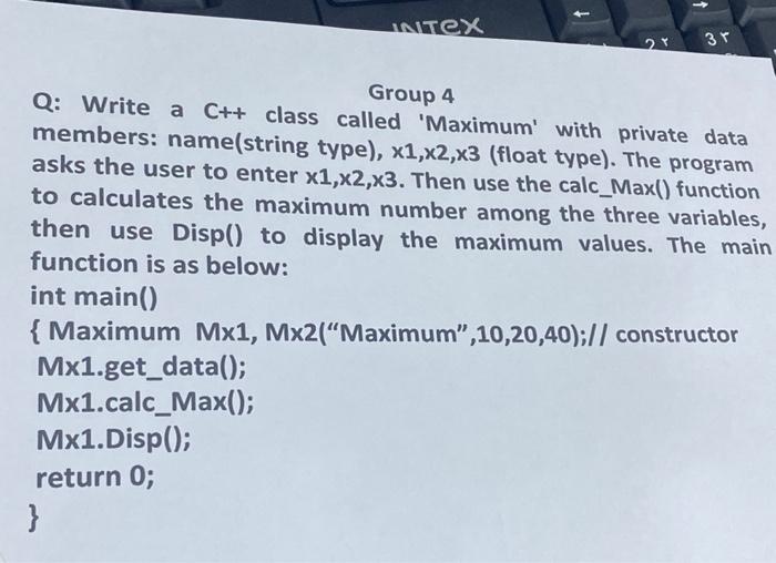 Solved 1 INTEX 2 37 Group 4 Q Write a C++ class called