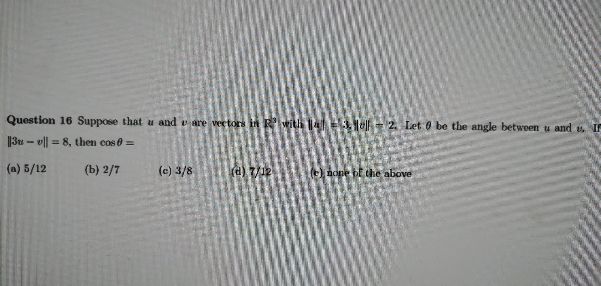 Solved Question 16 Suppose that u and v are vectors in R3 | Chegg.com