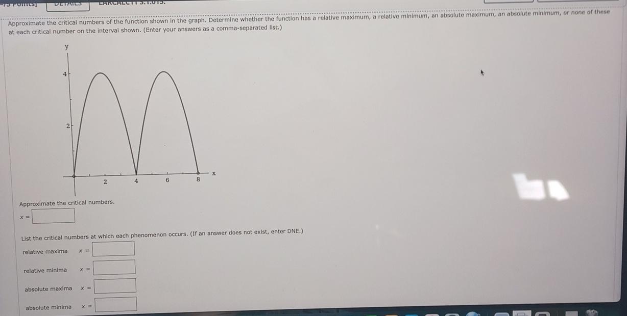 Solved Approximate The Critical Numbers Of The Function 6330