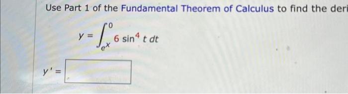 Solved Use Part 1 of the Fundamental Theorem of Calculus to | Chegg.com