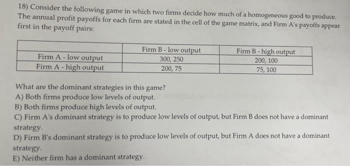 Solved 18) Consider the following game in which two firms | Chegg.com