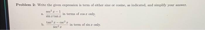 Solved Problem 2: Write the given expression is term of | Chegg.com