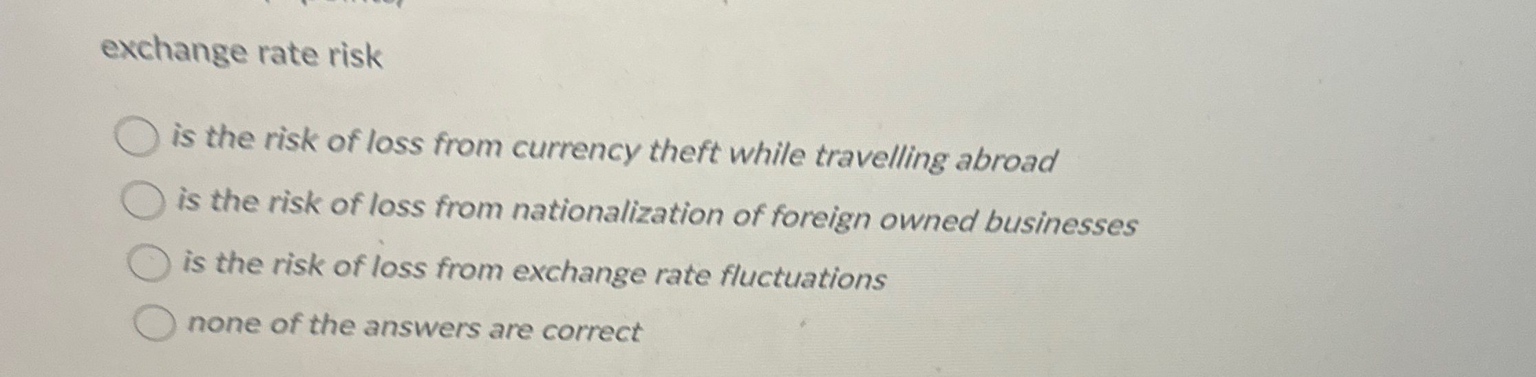 Solved exchange rate riskis the risk of loss from currency | Chegg.com