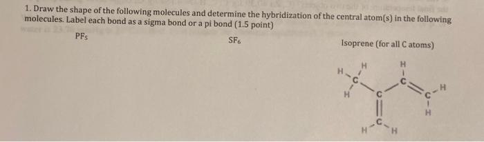 Solved 1. Draw the shape of the following molecules and | Chegg.com
