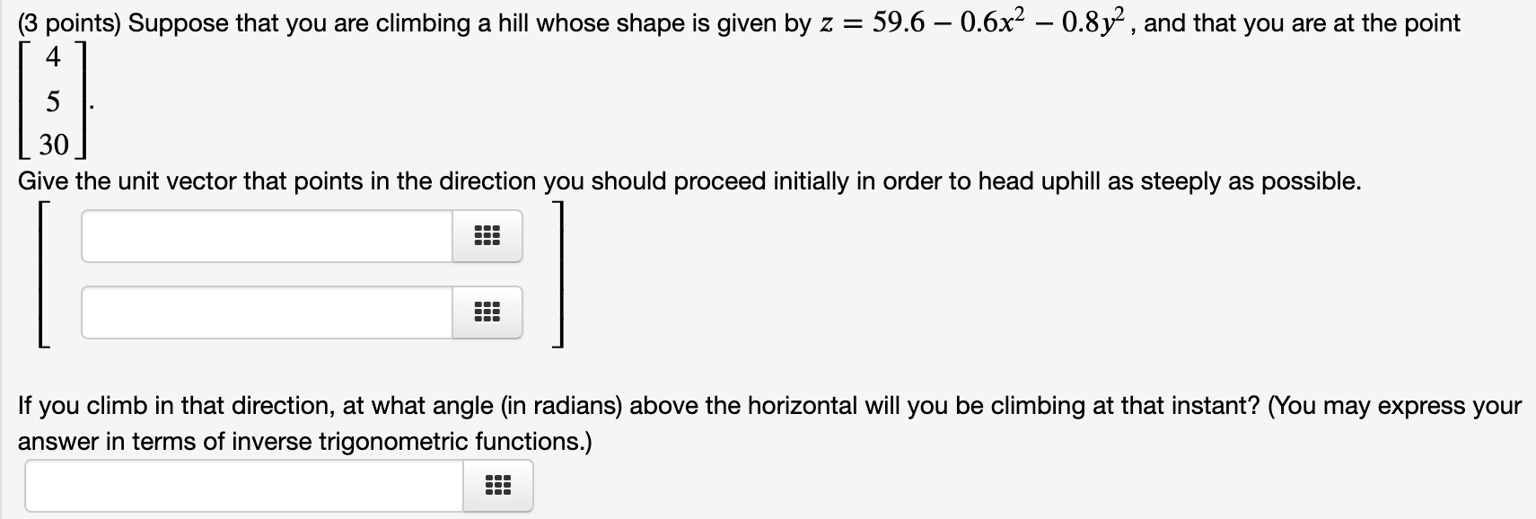 ( 3 ﻿points) ﻿Suppose that you are climbing a hill | Chegg.com