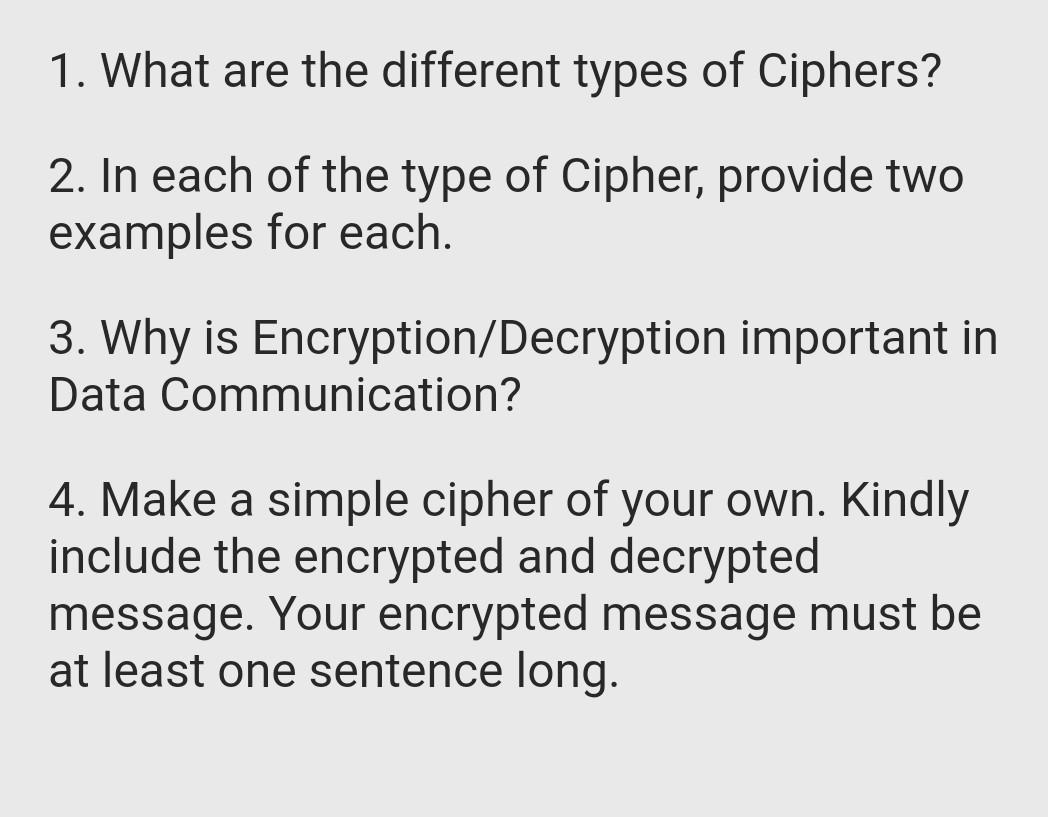 Solved 1. What are the different types of Ciphers? 2. In