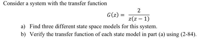 Solved Consider a system with the transfer function | Chegg.com