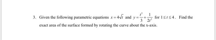 Solved 3 Given The Following Parametric Equations X 4t And