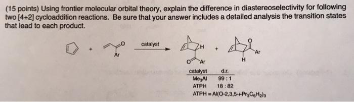 Solved (15 points) Using frontier molecular orbital theory, | Chegg.com