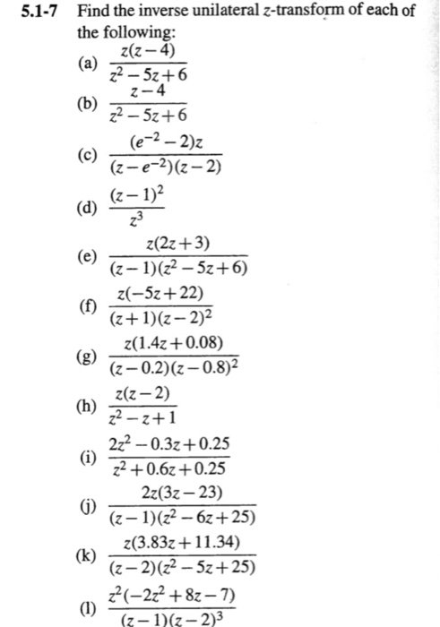 5 1 7 Find The Inverse Unilateral Z Transform Of Each Chegg 