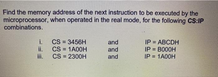 Solved Find the memory address of the next instruction to be | Chegg.com