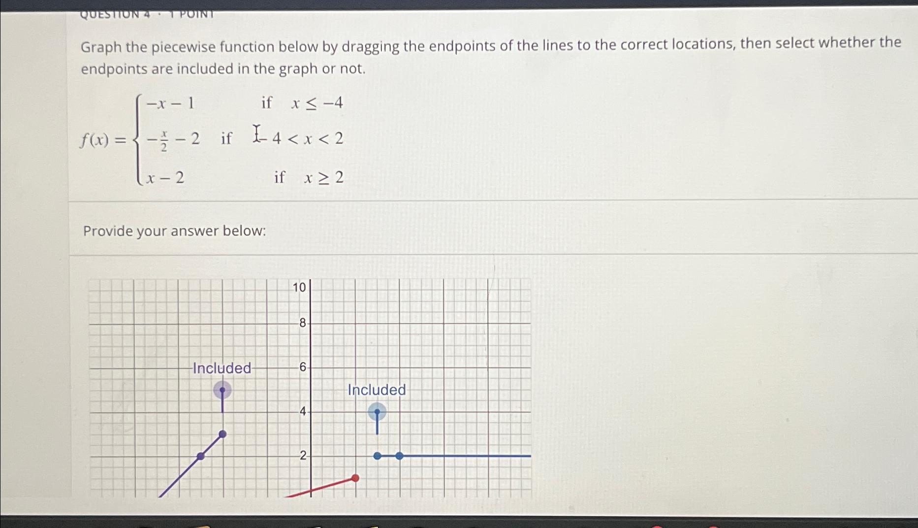 Solved Graph The Piecewise Function Below By Dragging The