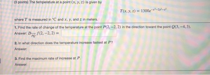 Solved (3 points) The temperature at a point (x, y, z) is | Chegg.com