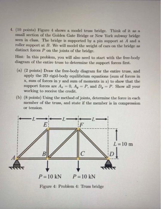 Solved Figure 4 shows a model truss bridge. Think of it as a | Chegg.com