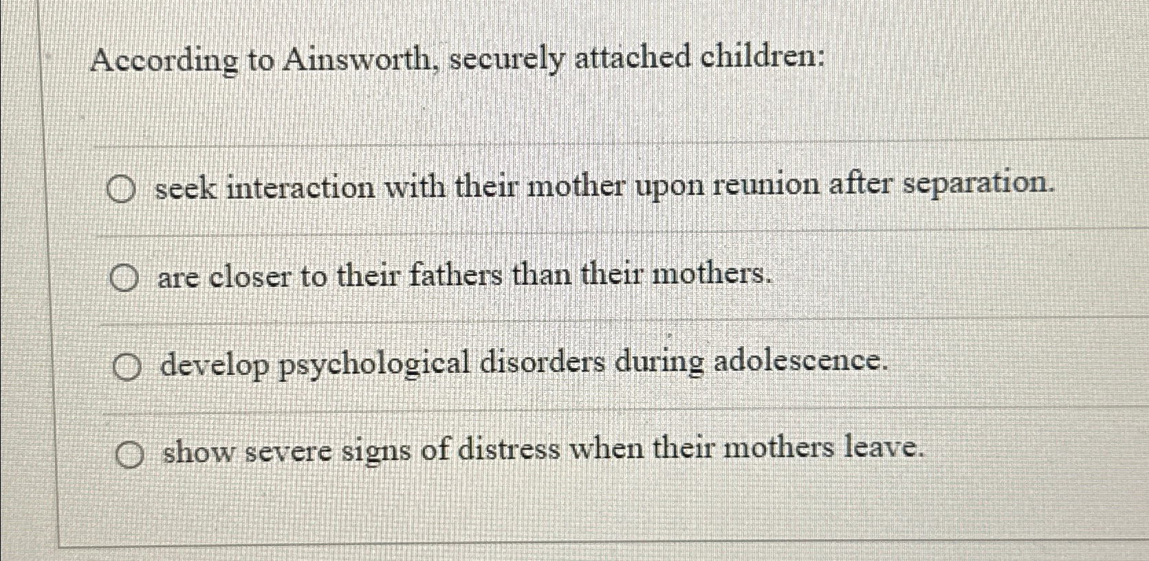 Solved According to Ainsworth, securely attached