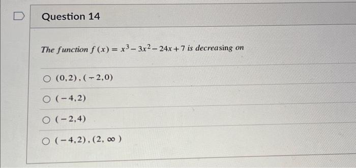 Solved The Function F X X3−3x2−24x 7 Is Decreasing On