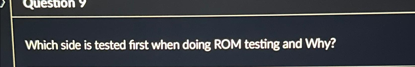 Solved Which side is tested first when doing ROM testing and | Chegg.com